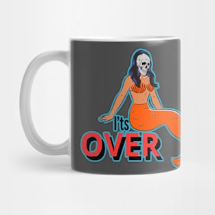 It's over Mug